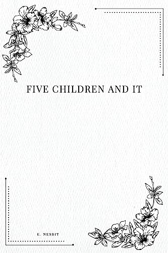 Five Children And It von Createspace Independent Publishing Platform